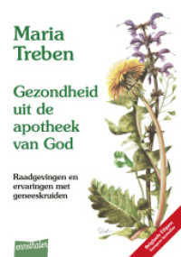 Gezondheid uit de apotheek van God : Raadgevingen en ervaringen met geneeskruiden - Niederländische Ausgabe （31. Aufl. 2023. 198 S. 23.5 cm）