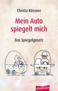 Mein Auto spiegelt mich : Das Spiegelgesetz （5. Aufl. 2024. 180 S. 210 mm）