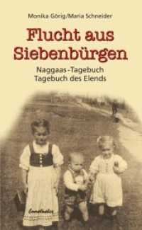 Flucht aus Siebenbürgen : Naggaas - Tagebuch (Tagebuch des Elends) Erinnerungen einer Flüchtlingsfamilie aus der Gemeinde Weißkirch bei Bistritz (Albestii Bistritei/ Rumänien) （2013. 232 S. 19.5 cm）