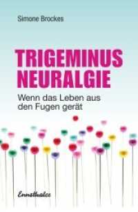 Trigeminus-Neuralgie : Wenn das Leben aus den Fugen gerät （Neuausg. 2017. 176 S. 21.5 cm）