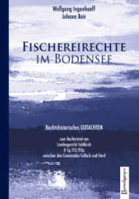 Fischereirechte im Bodensee : Rechtshistorisches Gutachten （2010. 128 S. 20 cm）