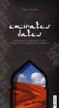 Emirates Dates : Höflichkeit & Benimm in den Vereinigten Arabischen Emiraten （2011. 96 S. 18,5 cm）