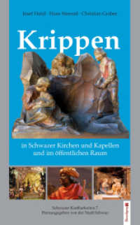 Krippen in Schwazer Kirchen und Kapellen und im öffentlichen Raum (Schwazer Kostbarkeiten Bd.7) （2015. 136 S. 201 mm）