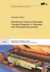 Hamiltonian Theory of Resonant Transport Regimes in Tokamaks with Perturbed Axisymmetry (Computation in Engineering and Science 38) （2020. 146 S. 22.5 cm）
