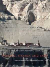 The Ancient Monastic Complexes of Tholing, Nyarma and Tabo (Buddhist Architecture in the Western Himalayas 3) （2021. 413 S. 25 cm）