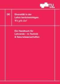 Diversität in der Lehre berücksichtigen. Wie geht das? / Diversity in Teaching. How to make it work : Ein Handbuch für Lehrende in Technik & Naturwissenschaften / A handbook for Teachers in Technology & the Natural Sciences （2021. 106 S. 21 cm）