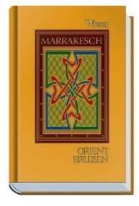 Marrakesch (Orient erlesen) （1., Aufl. 264 S. 15 cm）