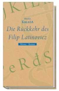Rückkehr des Filip Latinovicz : Roman （410 S. 19,6 cm）