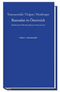 Ramadan in Österreich : Zur muslimische Selbstdarstellung im Fastenmonat (Wieser Wissenschaft) （2010. 292 S. 23 cm）