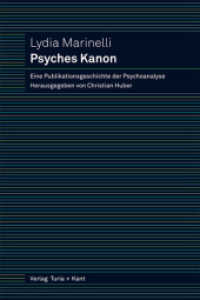 Psyches Kanon : Zur Publikationsgeschichte rund um den Internationalen Psychoanalytischen Verlag. Vorw. v. Jacqueline Carroy （2009. 215 S. 24 cm）
