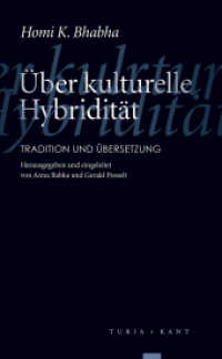 Über kulturelle Hybridität : Übertragung und Übersetzung （2017. 88 S. 20 cm）