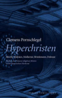 Hyperchristen. Brecht, Malraux, Mallarmé, Brinkmann, Deleuze : Studien zur Präsenz religiöser Motive in der Moderne （2011. 189 S. m. Abb. 22 cm）