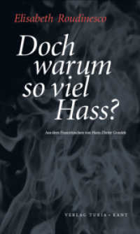 Doch warum so viel Hass? （2., rev. Aufl. 2011. 89 S. 20 cm）