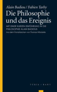 Die Philosophie und das Ereignis : Mit einer kurzen Einführung in die Philosophie Alain Badious （2012. 174 S. 220 mm）