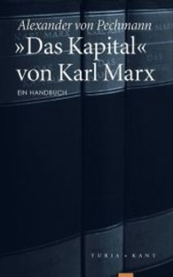 »Das Kapital« von Karl Marx : Ein Handbuch （2013. 220 S. 200 mm）