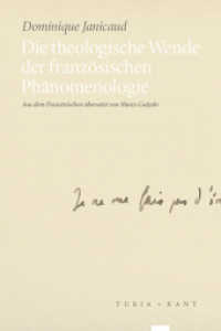 Die theologische Wende der französischen Phänomenologie : Mit einem Nachwort von Burkhard Liebsch （2014. 210 S. 20 cm）