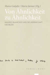 Von Ähnlichkeit zu Ähnlichkeit : Maurice Blanchot und die Leidenschaft des Bildes （2016. 300 S. 240 mm）