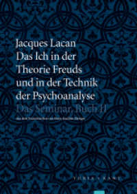 Das Ich in der Theorie Freuds und in der Technik der Psychoanalyse (Das Seminar 2) （2015. 419 S. 24 cm）