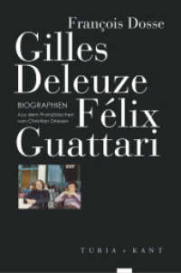 Gilles Deleuze, Félix Guattari : Biographien （2017. 867 S. 242 mm）