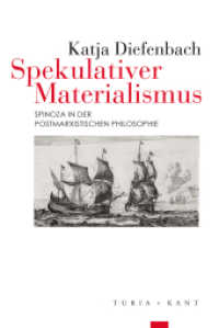 Spekulativer Materialismus : Spinoza in der postmarxistischen Philosophie （2018. 603 S. 24 cm）