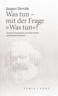 Was tun - mit der Frage "Was tun"? (Neue Subjektile) （2018. 136 S. 20 cm）