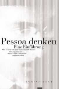 Pessoa denken. Eine Einführung : Mit Texten von und zu Fernando Pessoa (Neue Subjektile) （2020. 244 S. 24 cm）