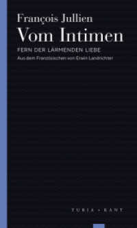 Vom Intimen : Fern der lärmenden Liebe (Turia Reprint) （2019. 221 S. 20 cm）