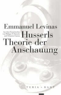 Husserls Theorie der Anschauung (Neue Subjektile) （2019. 240 S. 24 cm）