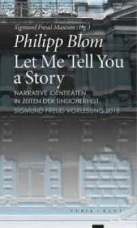 Let Me Tell You a Story : Narrative Identitäten in Zeiten der Unsicherheit.Sigmund Freud Vorlesung 2018 （2019. 79 S. 20 cm）
