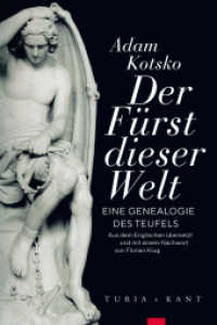 Der Fürst dieser Welt : Eine Genealogie des Teufels. Mit e. Nachw. v. Florian Klug （2019. 272 S. 24 cm）