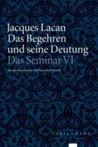 Das Begehren und seine Deutung : Das Seminar, Buch VI (1958-1959) （2020. 680 S. 24 cm）