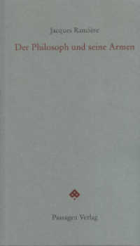 Der Philosoph und seine Armen (Passagen Forum) （2010. 320 S. 23.5 cm）