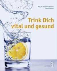 Trink Dich vital und gesund （2014. 152 S. durchgehend 4-farbig. 21 cm）