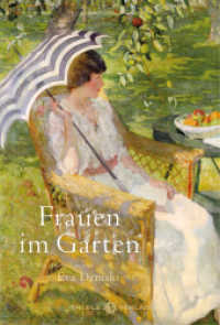 Frauen im Garten : Mit einem Text von Eva Demski （2022. 128 S. 150 mm）