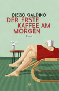 Der erste Kaffee am Morgen : Roman （2023. 320 S. 185 mm）