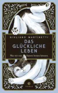 Das glückliche Leben : Was wir von Katzen lernen können （2025. 192 S. 185 mm）