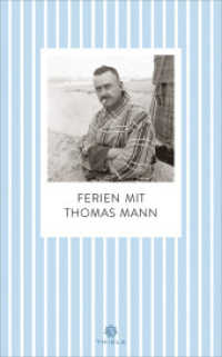 Ferien mit Thomas Mann （1. 2026. 128 S. 185 mm）
