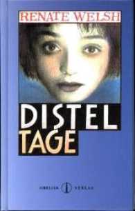 Disteltage （1996. 156 S. 205 mm）