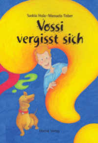 Vossi vergisst sich （2006. 72 S. 48 Farbabb. 20.9 cm）
