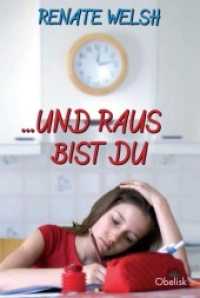 ... und raus bist du （2008. 140 S. 20.3 cm）