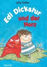 Edi Dickstur und der Norz （2010. 80 S. 24 Abb. 20.6 cm）