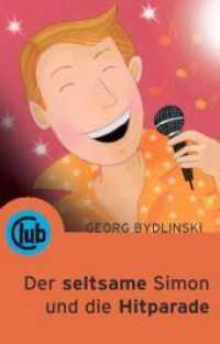Der seltsame Simon und die Hitparade : Geschichten vom Glück (Club-Taschenbuch-Reihe Bd.247) （2010. 96 S. 24 SW-Abb. 18 cm）
