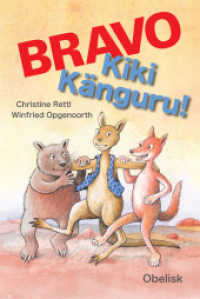 Bravo Kiki Känguru! （2012. 64 S. 46 Farbabb. 24 cm）