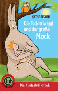 Die Tschittiwiggl und der große Mock : Deutschlandausgabe (Club-Taschenbuch-Reihe) （2014. 112 S. 26 Farbabb. 18 cm）
