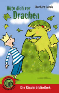Hüte dich vor Drachen : Deutschlandausgabe (Club-Taschenbuch-Reihe) （2014. 80 S. 40 SW-Abb. 18 cm）