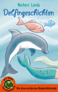 Delfingeschichten (Club-Taschenbuch-Reihe Bd.287) （2014. 80 S. 16 Farbabb. 18 cm）