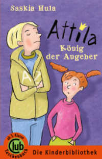 Attila - König der Angeber : ab 3. Klasse (Club-Taschenbuch-Reihe) （88 S. 16 SW-Abb. 18 cm）