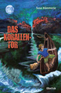 Das Korallentor （2015. 144 S. 16 SW-Abb. 20.3 cm）