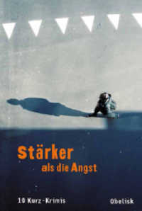 Stärker als die Angst : 10 Kurz-Krimis （2015. 144 S. 20.3 cm）