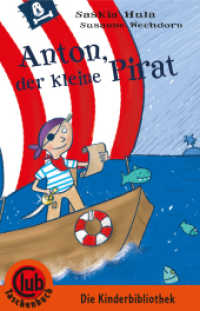 Anton, der kleine Pirat (Club-Taschenbuch-Reihe 295) （2015. 64 S. 32 Farbabb. 18 cm）